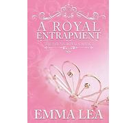 A Royal Entrapment: The Young Royals Book 3