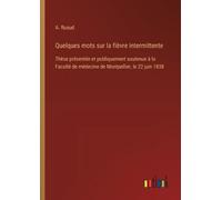A Ruaud Quelques mots sur la fièvre intermittente (Tascabile)