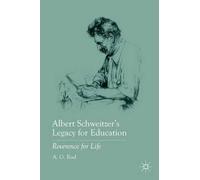 A. Rud Albert Schweitzer’s Legacy for Education (Copertina rigida)