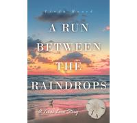 A Run Between the Rain Drops: A Texas Love Story - Hoard Linda