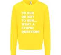A Run O Not To ? What A Stupid Domanda Bambini Felpa Maglione