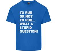 A Run O Not To ? What A Stupid Domanda T-Shirt Ragazzi Ragazze