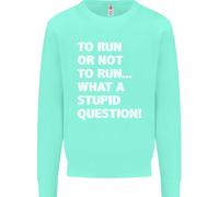 A Run O Not To ? What A Stupid Domanda Uomo Felpa Maglione