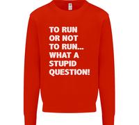 A Run O Not To ? What A Stupid Domanda Uomo Felpa Maglione