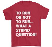 A Run O Not To ? What A Stupid Domanda Uomo T-Shirt 100% Cotone
