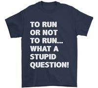 A Run O Not To ? What A Stupid Domanda Uomo T-Shirt 100% Cotone