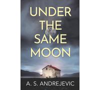 A S Andrejevic Under The Same Moon (Tascabile)