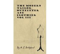 A S Bridgland The Modern Tailor Outfitter And Clothier - Vol (Copertina rigida)