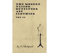 A S Bridgland The Modern Tailor Outfitter And Clothier - Vol II (Tascabile)