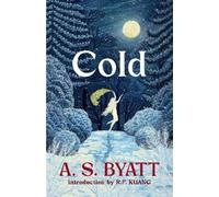 A S Byatt Cold (Copertina rigida) (PRESALE 08/10/2026)