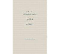 A S Byatt On The Conjugial Angel (Copertina rigida) Swedenborg Archive Series