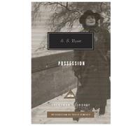 A S Byatt Possession (Copertina rigida) Everyman’s Library Contemporary Classics