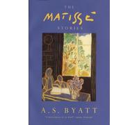 A S Byatt The Matisse Stories (Tascabile)