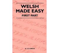 A. S. D. Smith Welsh Made Easy - First Part (Tascabile)