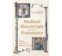 A. S. G. Edwards Medieval Manuscripts and their Provenance (Copertina rigida)