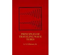 A. S. Gilmour Principles of Traveling Wave Tubes (Copertina rigida)