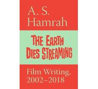 A. S. Hamrah The Earth Dies Streaming (Tascabile)