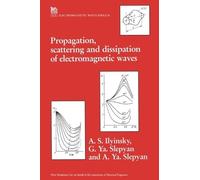 A.S. Ilyinski G.Ya Propagation, Scattering and Diffraction o (Copertina rigida)