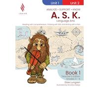 A.S.K. Language Arts: Reading with Comprehension, Thinking with Skill, and Writing with a Plan (Book 1, Teacher's Edition)