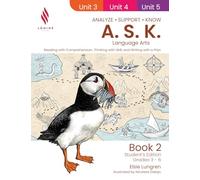 A.S.K. Language Arts: Reading with Comprehension, Thinking with Skill, and Writing with a Plan (Book 2, Student's Edition)