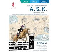 A.S.K. Language Arts: Reading with Comprehension, Thinking with Skill, and Writing with a Plan (Book 4, Student's Edition)