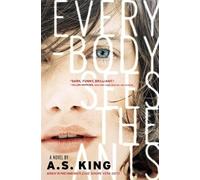 A.S. King Everybody Sees The Ants (Tascabile)