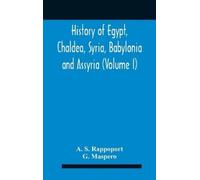 A S Rappoport G History Of Egypt, Chaldea, Syria, Babylonia A (Copertina rigida)