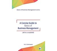 A S Srinivasan A Concise Guide to Basics of Business Management (Tascabile)