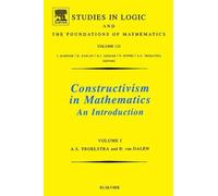 A.S. Troelstra D. Van Dalen Constructivism in Mathematics (Tascabile)