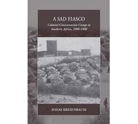 A Sad Fiasco: Colonial Concentration Camps in Southern Africa, 1900-1908