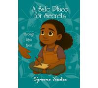 A Safe Place for Secrets: Through Lily's Eyes