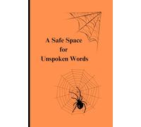 A Safe Space for Unspoken Words: Journal, Notebook, Memo Pad, Workbook