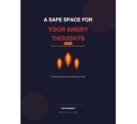 A Safe Space for Your Angry Thoughts 2.0
