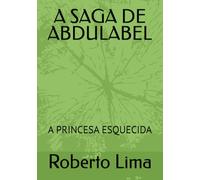 A SAGA DE ABDULABEL: A PRINCESA ESQUECIDA