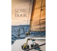 A Sailors Note Book - Volume 1: Off the Bow and Calm Seas