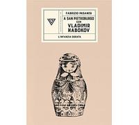 A San Pietroburgo con Vladimir Nabokov. L'infanzia dorata