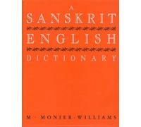 A Sanskrit-English Dictionary: Etymologically and Philologically Arranged With Special Reference to Cognate Indo-European Languages