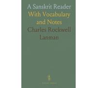 A Sanskrit Reader: With Vocabulary and Notes