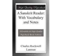 A Sanskrit Reader: With Vocabulary and Notes