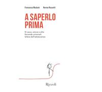 A saperlo prima. Di sesso, amore e altre faccende universali: lettere dall'adolescenza