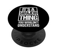 A Sarajevo Thing You Wouldn't Understand Bosnia Herzegovina PopSockets PopGrip Adesivo