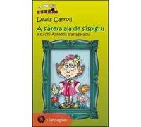 A s'atera ala de s'ispigu e su chi Alisedda b'at agatadu. Testo sardo