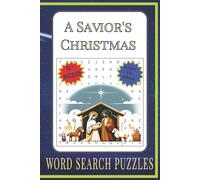 A Savior's Christmas Word Search Puzzle Book: Word Searches with Easy to Read Print about The birth of Jesus, Christian Faith, Christmas and More | ... for Vacations, Holidays and Free Times