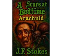 A Scare at Bedtime: Arachnid