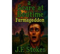 A Scare at Bedtime: Farmageddon