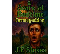 A Scare at Bedtime: Farmageddon