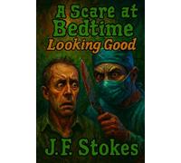 A Scare at Bedtime: Looking Good