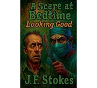 A Scare at Bedtime: Looking Good