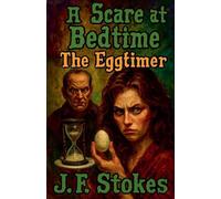 A Scare at Bedtime: The Eggtimer: 7