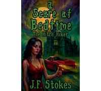 A Scare at Bedtime: The Hitch Hiker